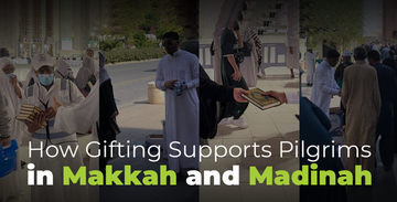 How Gifting Supports Pilgrims in Makkah and Madinah
